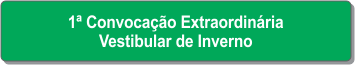 1ª Convocação Extraordinária - Vestibular de Inverno.png