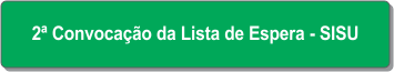 2ª Convocação da Lista de Espera - SISU.png