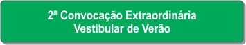 2ª Convocação Extraordinária - Vestibular de Verão.png