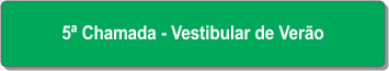 5ª Chamada - Vestibular de Verão.png