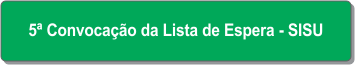5ª Convocação da Lista de Espera - SISU.png