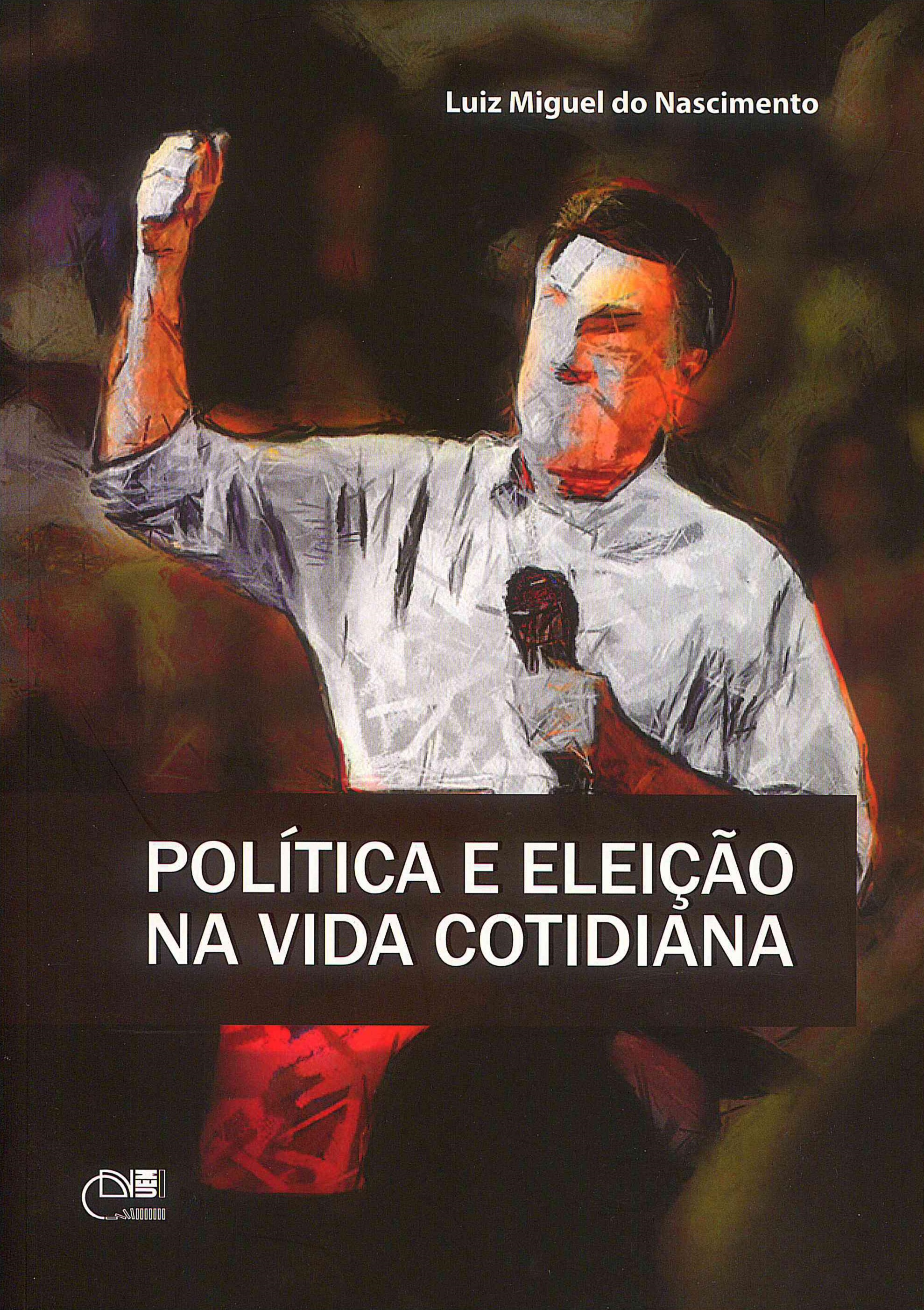 Política e eleição na vida cotidiana