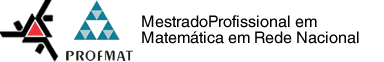 Mestrado Profissional em Matemática em Rede Nacional Mestrado Profissional em Matemática em Rede Nacional