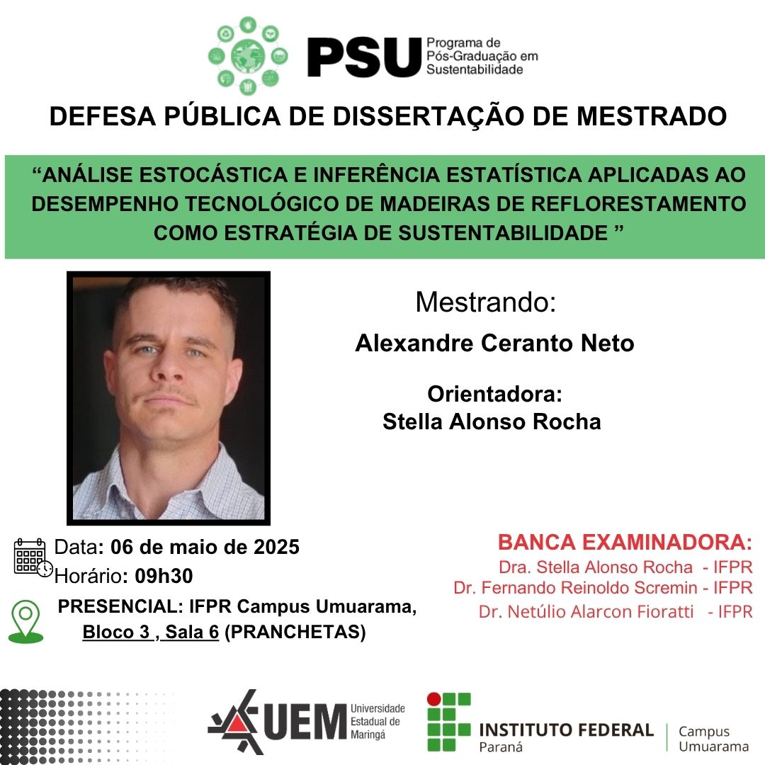 06/05/2026 - DEFESA DE DISSERTAÇÃO: "Análise Estocástica e Inferência Estatística Aplicadas ao Desempenho Tecnológico de Madeiras de Reflorestamento como Estratégia de Sustentabilidade"