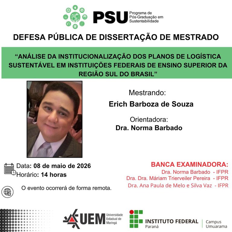 08/05/2026 - DEFESA DE DISSERTAÇÃO: "ANÁLISE DA INSTITUCIONALIZAÇÃO DOS PLANOS DE LOGÍSTICA SUSTENTÁVEL EM INSTITUIÇÕES FEDERAIS DE ENSINO SUPERIOR DA REGIÃO SUL DO BRASIL"